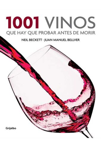 1001 Vinos que hay que Probar Antes de Morir