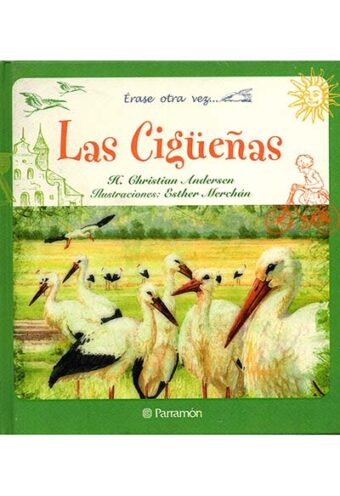 Las Cigüeñas – Erase Otra Vez