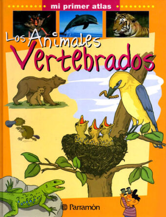 MI PRIMER ATLAS LOS ANIMALES VERTEBRADOS