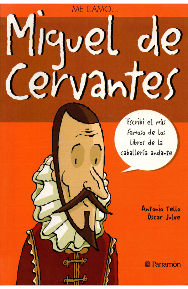 Me llamo Miguel de Cervantes