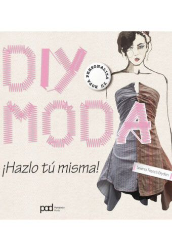 DIY Moda – ¡Hazlo tú Misma!