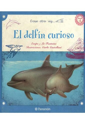 El Delfín Curioso – Erase Otra Vez
