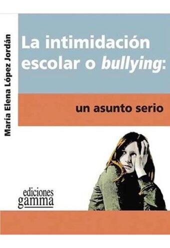 La Intimidacion Escolar o Bullying