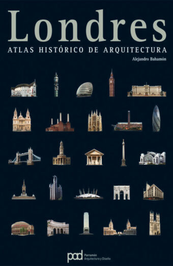 ATLAS HISTORICO DE ARQUITECTURA - LONDRES