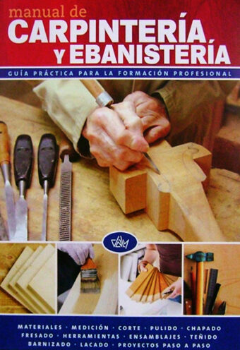 Manual de Carpintería y Ebanistería