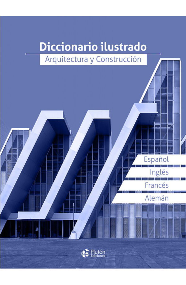 Diccionario Ilustrado de arquitectura y construcción