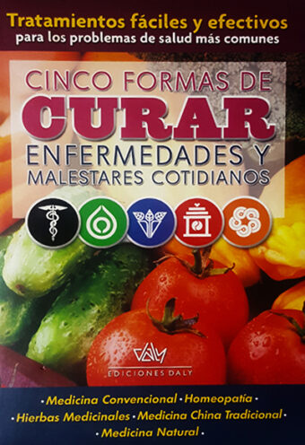 Cinco Formas de Curar Enfermedades y Malestares