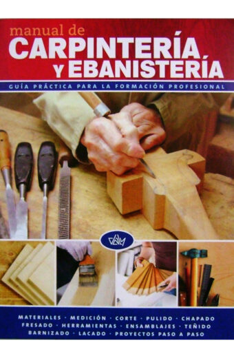 Manual de Carpintería y Ebanistería