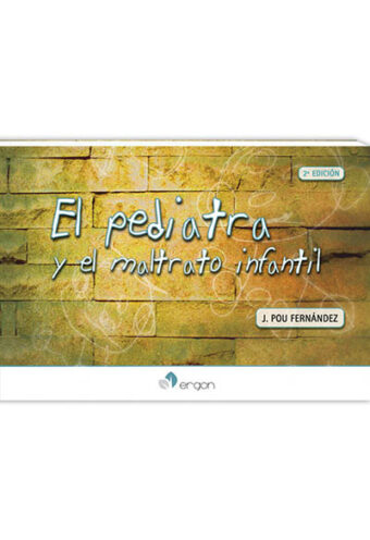 El Pediatra y el Maltrato Infantil (2ª Edición)