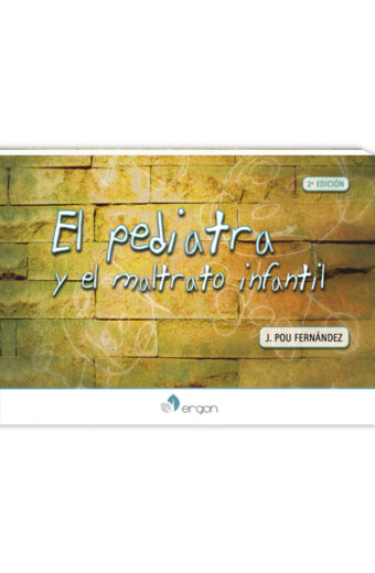 El Pediatra y el Maltrato Infantil (2ª Edición)