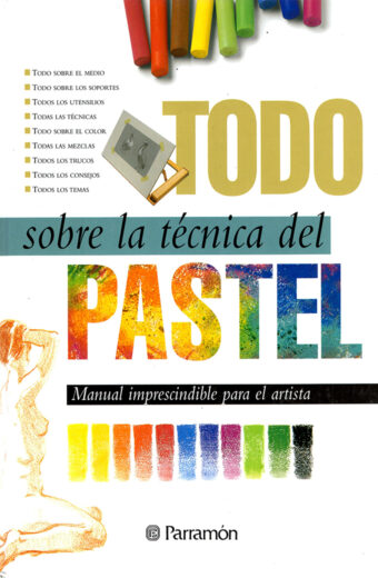 Todo Sobre la Técnica del Pastel