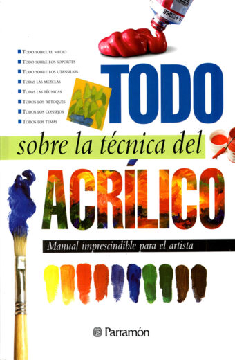 Todo Sobre la Técnica del Acrílico