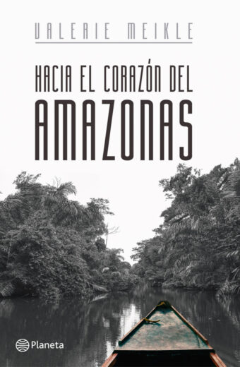 Hacia el Corazón del Amazonas