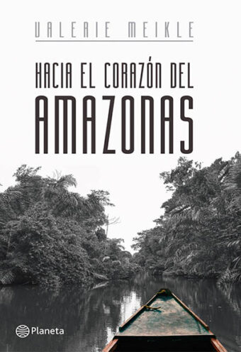 Hacia el Corazón del Amazonas