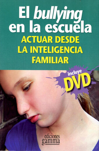 El Bullying en la Escuela Actuar desde la inteligencia familiar