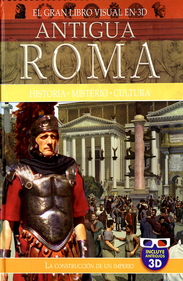 Antigua Roma - El gran libro visual en 3D
