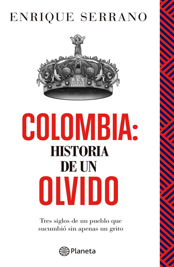 Colombia historia de un olvido