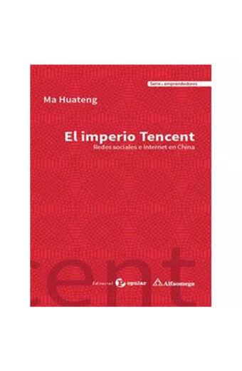 El imperio Tencent Redes sociales e Internet en China