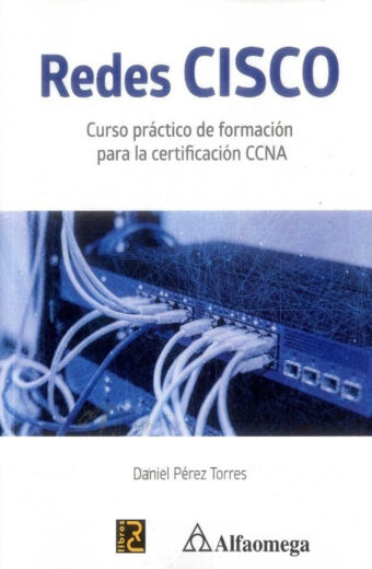 Redes CISCO. Curso práctico de formación para la certificación CCNA