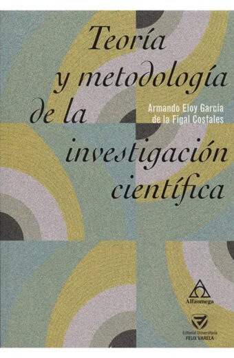 Teoría y metodología de la investigación científica