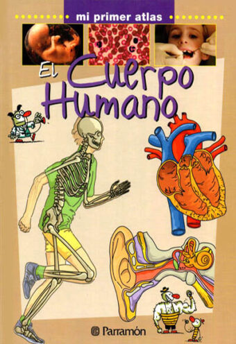 Mi Primer Atlas del Cuerpo Humano