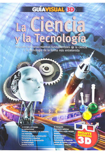 LA CIENCIA Y LA TECNOLOGIA  EN 3D