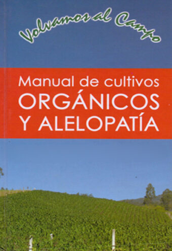 Manual de cultivos orgánicos y Alelopatía