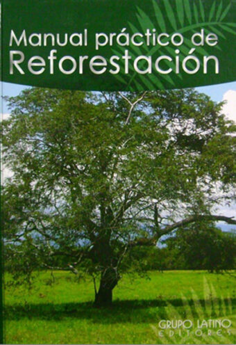 Manual práctico de reforestación