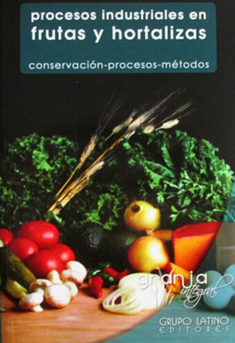 Procesos industriales en frutas y hortalizas