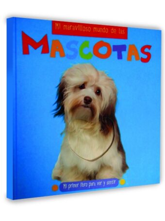 MI MARAVILLOSO MUNDO DE LAS MASCOTAS