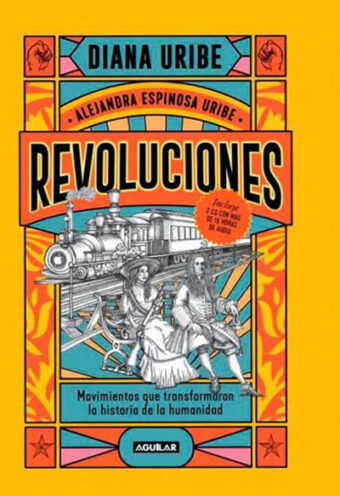 Revoluciones. Movimientos que transformaron la historia de la humanidad