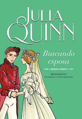 Buscando esposa: Bridgerton Julia Quinn