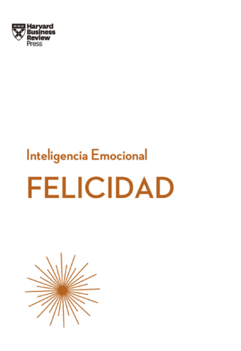 Felicidad. Serie Inteligencia Emocional hbr