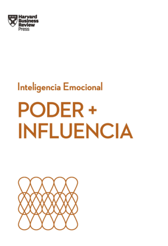 Poder + Influencia. Serie Inteligencia Emocional hbr