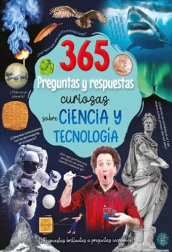 365 Preguntas y Respuestas Curiosas sobre Ciencia y Tecnología
