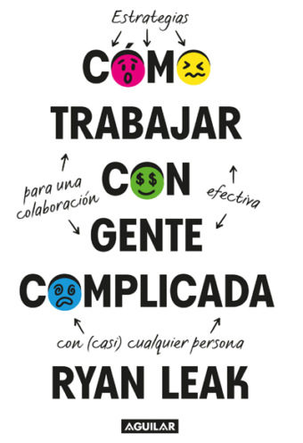 Cómo trabajar con gente complicada
