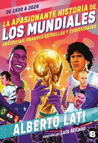 La apasionante historia de los mundiales (De 1930 a 2026)
