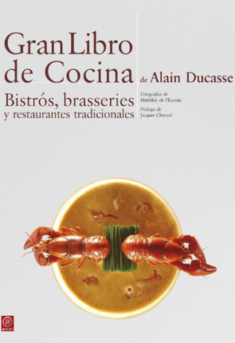 Gran Libro de Cocina de Alain Ducasse. Bistrós, brasseries y restaurantes tradicionales