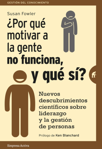 Por Que Motivar a la Gente No Funciona, Y Que Si?