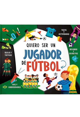 Quiero ser un Jugador de Fútbol