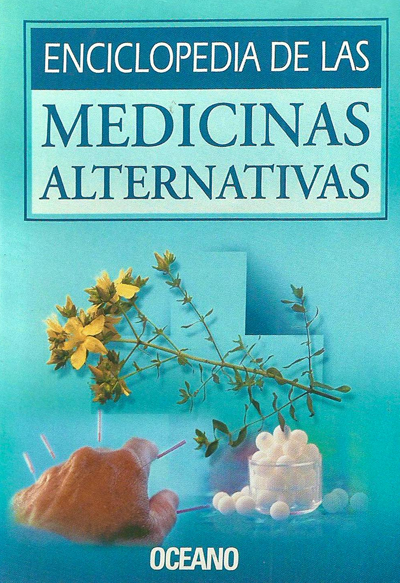 Enciclopedia de las medicinas alternativas