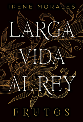 Larga vida al rey: Frutos vol 3