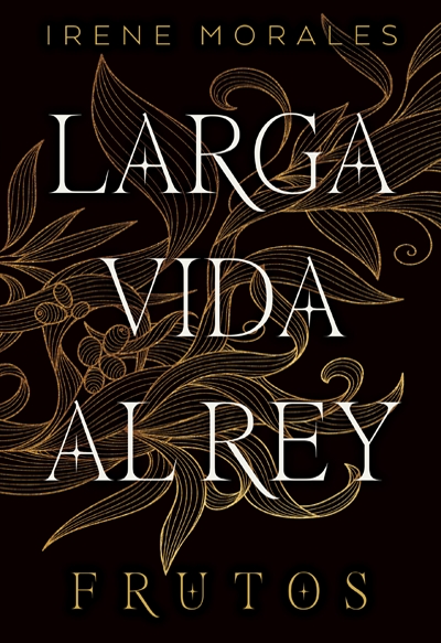 Larga vida al rey: Frutos vol 3