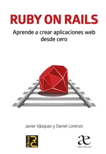 Ruby On Rails Aprende A Crear Aplicaciones Web Desde Cero