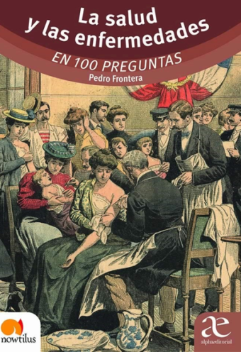 La Salud Y Las Enfermedades En 100 Preguntas