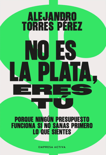 No es la plata, eres tú