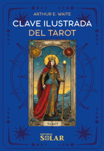 Clave ilustrada del Tarot- Arthur E. Waite