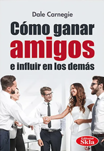 Cómo Ganar Amigos e Influir en los Demás