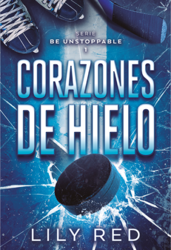 Corazones de hielo. Ser invencibles 1