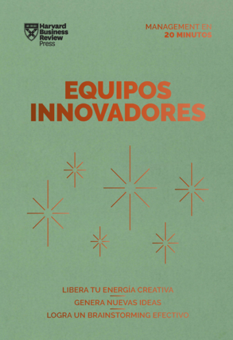 Equipos innovadores (Serie Management en 20 minutos)